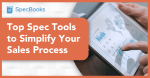 top spec tools to simplify your sales process graphic